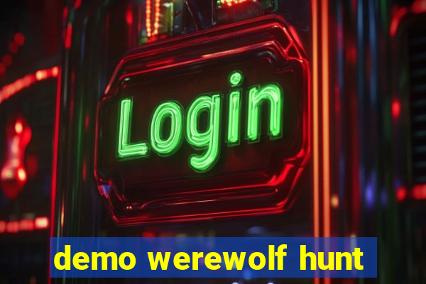 demo werewolf hunt